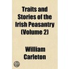 Traits and Stories of the Irish Peasantry (Volume 2) door William Carleton