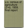 U.S. Census of Agriculture (3-4); 1959. Final Report door United States Bureau of the Census
