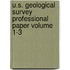 U.S. Geological Survey Professional Paper Volume 1-3