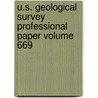 U.S. Geological Survey Professional Paper Volume 669 by Geological Survey