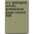 U.S. Geological Survey Professional Paper Volume 998