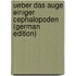 Ueber Das Auge Einiger Cephalopoden (German Edition)