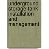 Underground Storage Tank Installation and Management by G. Mattney Cole