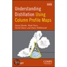 Understanding Distillation Using Column Profile Maps door Daniel Beneke