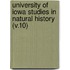 University of Iowa Studies in Natural History (V.10)