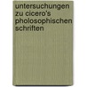 Untersuchungen zu Cicero's pholosophischen Schriften door Rudolf Hirzel