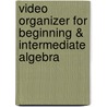 Video Organizer for Beginning & Intermediate Algebra by Elayn Martin-Gay