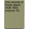 Vital Records of Rhode Island, 1636-1850 (Volume 13) by Matthew Arnold