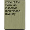 Voice of the Violin: An Inspector Montalbano Mystery door Andrea Camilleri