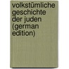Volkstümliche Geschichte der Juden (German Edition) door Graetz Heinrich