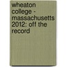 Wheaton College - Massachusetts 2012: Off the Record door Mandi Degroff