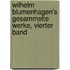 Wilhelm Blumenhagen's Gesammelte Werke, vierter Band