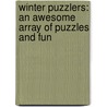 Winter Puzzlers: An Awesome Array of Puzzles and Fun by James W. Perrin