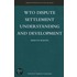 Wto Dispute Settlement Understanding and Development