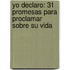Yo Declaro: 31 Promesas Para Proclamar Sobre su Vida
