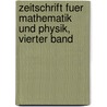 Zeitschrift fuer Mathematik und Physik, Vierter Band door Onbekend