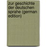 Zur Geschichte Der Deutschen Sprahe (German Edition) by Scherer Wilhelm