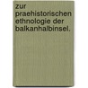 Zur praehistorischen Ethnologie der Balkanhalbinsel. door Cornelius Fligier