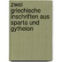Zwei griechische Inschriften aus Sparta und Gytheion