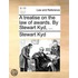 a Treatise on the Law of Awards. by Stewart Kyd, ...