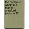 the Complete Works of F. Marion Crawford (Volume 11) door Michelle Crawford