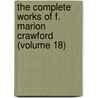 the Complete Works of F. Marion Crawford (Volume 18) by Michelle Crawford
