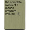 the Complete Works of F. Marion Crawford (Volume 18) door Michelle Crawford