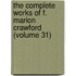 the Complete Works of F. Marion Crawford (Volume 31)