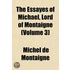 the Essayes of Michael, Lord of Montaigne (Volume 3)