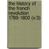 the History of the French Revolution 1789-1800 (V.3)
