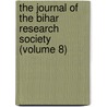 the Journal of the Bihar Research Society (Volume 8) door Bihar Research Society