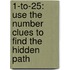 1-To-25: Use the Number Clues to Find the Hidden Path