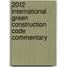 2012 International Green Construction Code Commentary by International Code Council