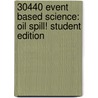 30440 Event Based Science: Oil Spill! Student Edition door Russell Wright