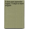5 dias para aprender ingles / 5 days to learn English by Robert Wilson