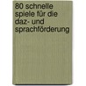 80 schnelle Spiele für die DaZ- und Sprachförderung door Nina Wilkening