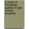 A Study Of Friendship Quality In High School Students by Junghyun Lee