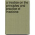 A Treatise On the Principles and Practice of Medicine