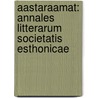 Aastaraamat: Annales Litterarum Societatis Esthonicae door Petatud Eesti Selts