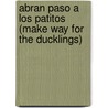 Abran Paso a Los Patitos (Make Way for the Ducklings) by Robert McCloskey