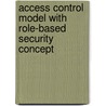 Access Control Model with Role-Based Security Concept door Tachbele Hailemeskel