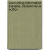 Accounting Information Systems, Student Value Edition door William S. Hopwood