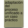 Adaptación del Proceso Unificado a un caso práctico by Ana Yuri Ramirez Molina