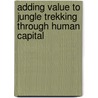 Adding Value to Jungle Trekking Through Human Capital by Precious Alice Mandivenga