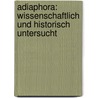 Adiaphora: Wissenschaftlich Und Historisch Untersucht door Carl Christian Erhard Schmid