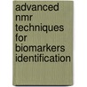 Advanced Nmr Techniques For Biomarkers Identification by Debora Paris
