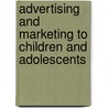 Advertising and Marketing to Children and Adolescents door Saheed Adebayo Ogunbanwo