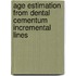 Age estimation from dental cementum incremental lines
