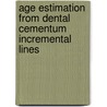 Age estimation from dental cementum incremental lines by Paulo Eduardo Miamoto Dias
