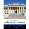 Agricultural Income and Finance Outlook, 2011 Edition by Timothy Park